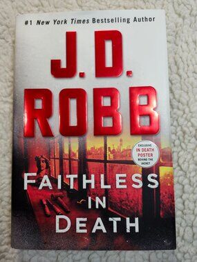 J D Robb Faithless in Death Hardcover First Edition 2021 Mystery Thriller Book